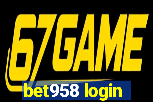 bet958 login